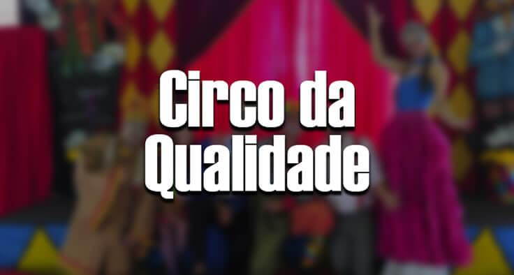 Circo da Qualidade